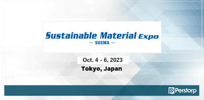  Visit Perstorp's booth at SUSMA 2023 in Tokyo, Japan